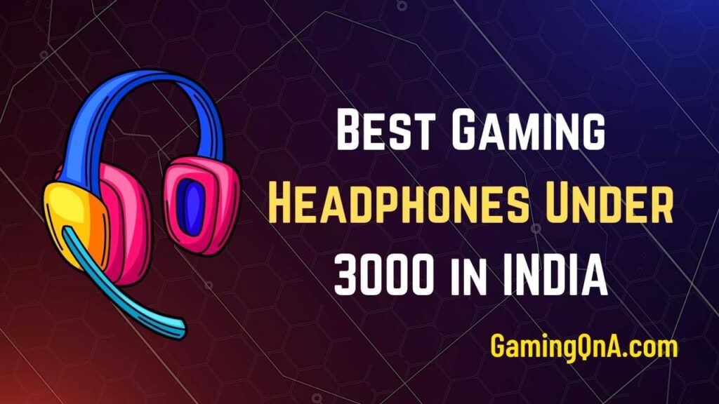 Best Gaming Headphones Under 3000 in INDIA