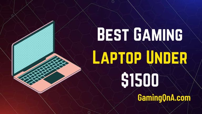 [Top 7] Best Gaming Laptop Under $1500 in 2023